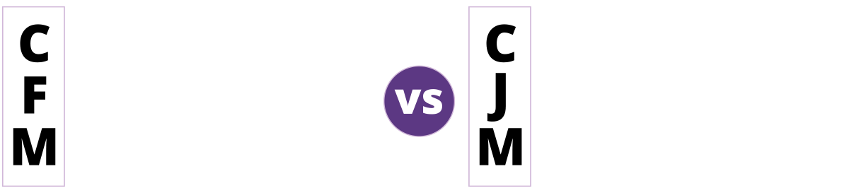 CFM vs CJM