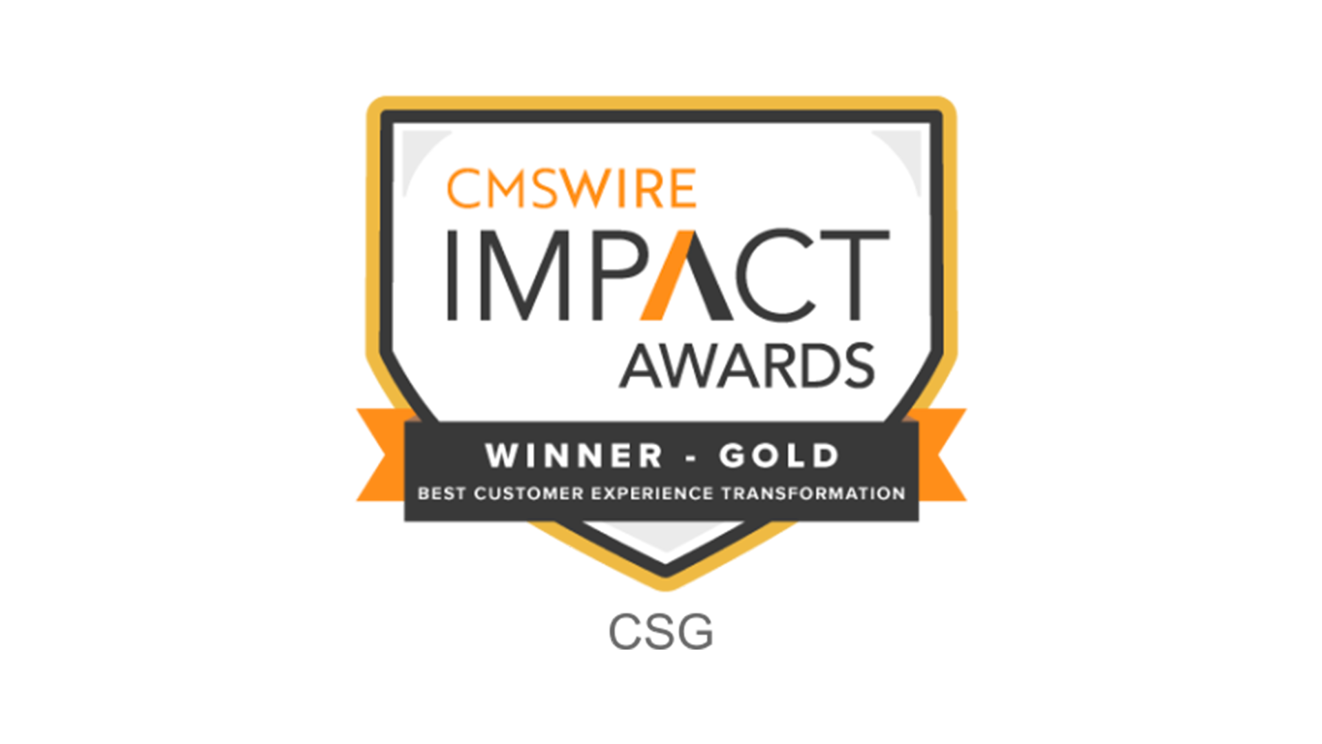 2025 CMSWire IMPACT Award - Best Customer Experience Transformation, Gold
